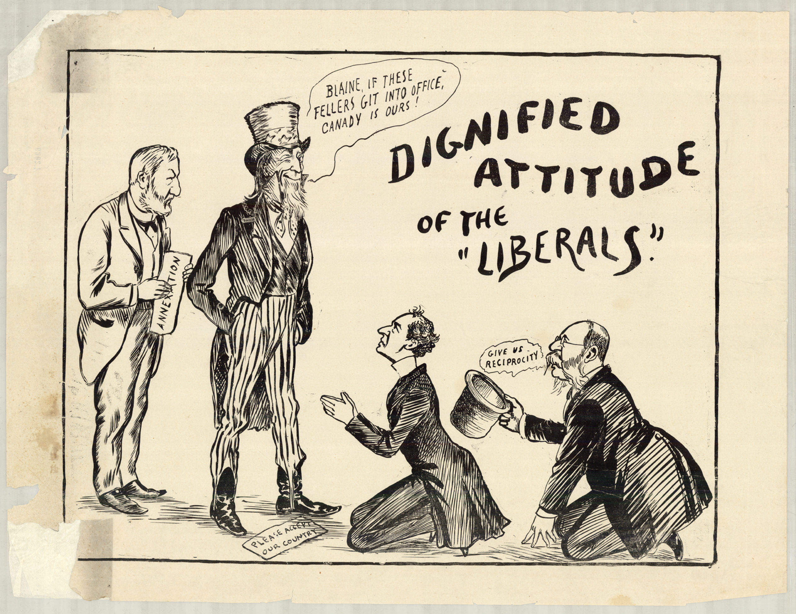 Two men beg at the feet of Uncle Sam. This cartoon shows Uncle Sam standing before two men in fine black suits. Uncle Sam is saying “BLAINE, IF THESE FELLERS GIT INTO OFFICE, CANADY IS OURS!” Behind him stands a man in a colorless suit holding a paper labeled “ANNEXATION.” At his feet, two Canadian men kneel. The first has his hands clasped together, and has lain at the feet of Uncle Sam a message that reads “PLEASE ACCEPT OUR COUNTRY.” The second man beckons to Uncle Sam with his top hat, and in a wavering text, says to him “GIVE US RECIPROCITY.”