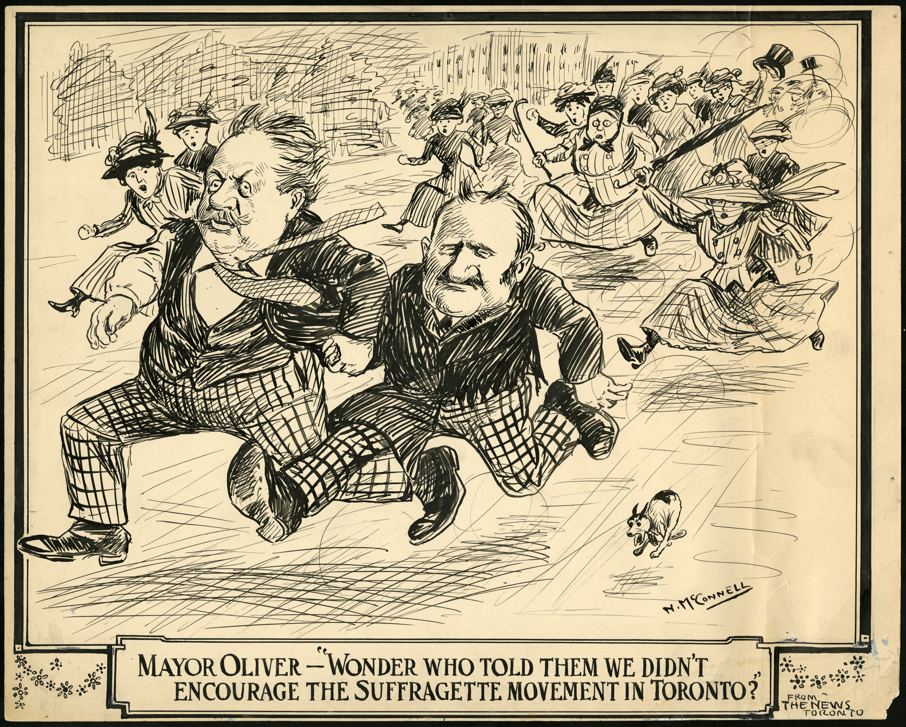 "Mayor Oliver: Wonder who told them we didn't encourage the suffragette movement in Toronto?" Toronto mayor runs from an army of suffragettes